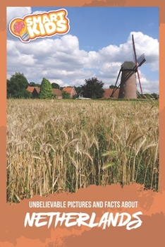Paperback Unbelievable Pictures and Facts About Netherlands Book