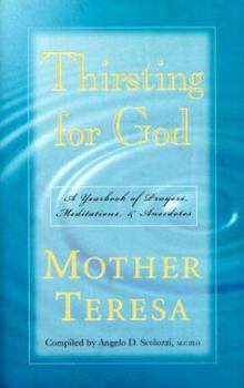Hardcover Thirsting for God: A Yearbook of Prayers, Meditations, Anecdotes Book