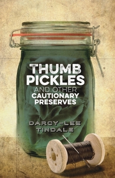 Paperback Thumb Pickles and Other Cautionary Preserves Book