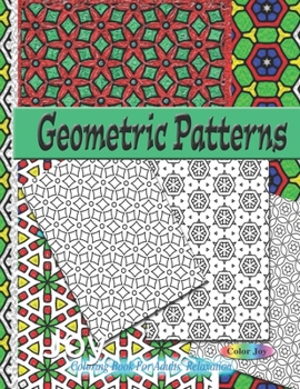 Paperback Geometric patterns: Coloring Book For Adults Relaxation [Large Print] Book
