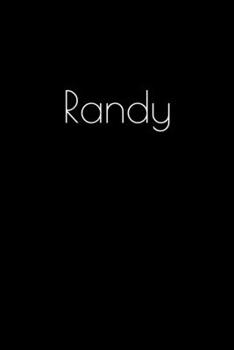 Paperback Randy: Notebook / Journal / Diary - 6 x 9 inches (15,24 x 22,86 cm), 150 pages. Personalized for Randy. Book