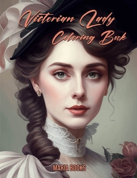 Paperback Victorian Lady: Coloring Book For Adults Book