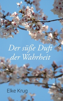 Paperback Der süße Duft der Wahrheit [German] Book