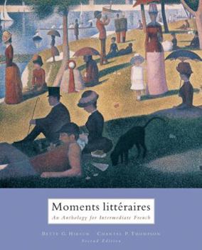 Paperback Moments Litteraires: An Anthology for Intermediate French Book