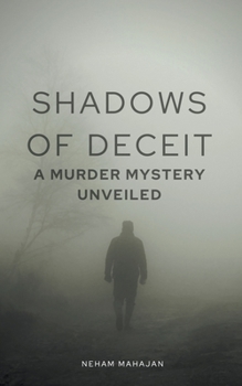 Paperback Shadows of Deceit: A Murder Mystery Unveiled Book
