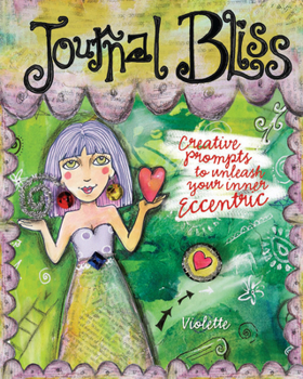 Paperback Journal Bliss: Creative Prompts to Unleash Your Inner Eccentric Book
