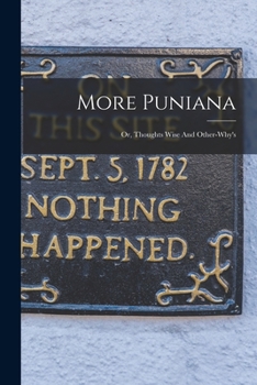 Paperback More Puniana: Or, Thoughts Wise And Other-why's Book