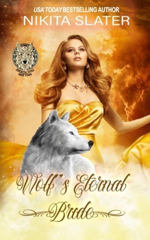 Wolf's Eternal Bride (Immortal Wolf Shifters) - Book #3 of the Immortal Wolf Shifters