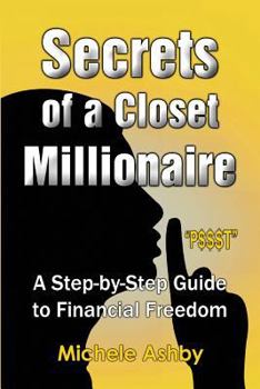 Paperback Secrets of a Closet Millionaire: A Step-by-Step Guide to Financial Freedom Book
