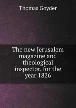 Paperback The new Jerusalem magazine and theological inspector, for the year 1826 Book