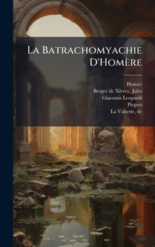 Hardcover La Batrachomyachie D'Homère Book