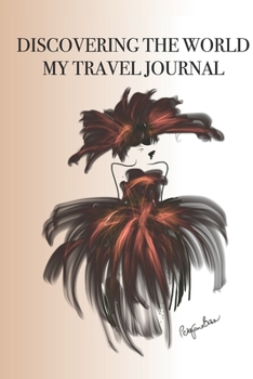 Paperback Discovering the World My Travel Journal: Stylishly illustrated little notebook is the perfect accessory to accompany you on your travels so you can re Book