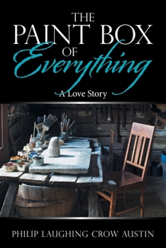 Paperback The Paintbox of Everything: A Love Story Book