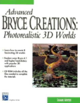 Paperback Advanced Bryce Creations: Photorealistic 3D [With CDROM] Book
