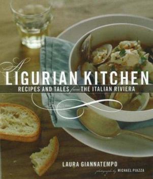 Hardcover A Ligurian Kitchen: Recipes and Tales from the Italian Riviera Book