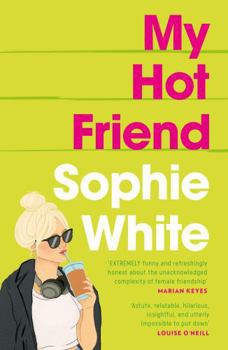 Paperback My Hot Friend: A funny and heartfelt novel about friendship from the bestselling author Book