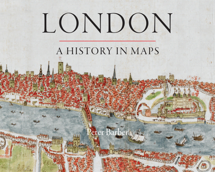 Hardcover London: A History in Maps Book