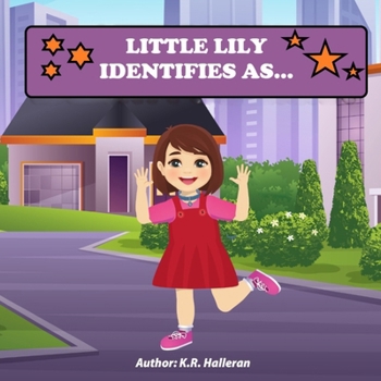 Paperback Little Lily Identifies As... Book