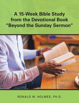 Paperback A 15-Week Bible Study from the Devotional Book "Beyond the Sunday Sermon" Book