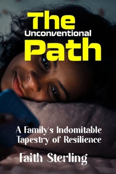 The Unconventional Path: A Family’s Indomitable Tapestry of Resilience