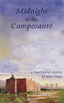 Midnight at the Camposanto - Book #1 of the Taos Festival Mysteries