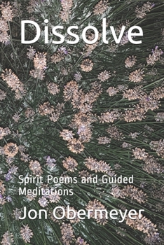 Paperback Dissolve: Spirit Poems and Guided Meditations Book