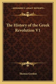 Paperback The History of the Greek Revolution V1 Book