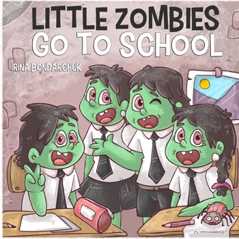 Paperback Little Zombies Go to School Book