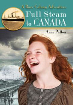 Paperback Full Steam to Canada: A Barr Colony Adventure Book