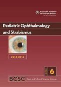 Paperback 2014-2015 Basic and Clinical Science Course (BCSC): Section 6: Pediatric Ophthalmology and Strabismus Book