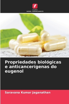 Paperback Propriedades biológicas e anticancerígenas do eugenol [Portuguese] Book