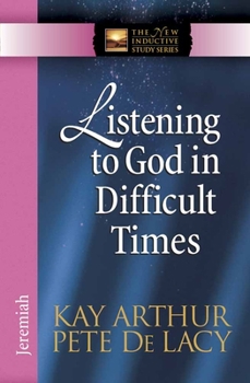 Paperback Listening to God in Difficult Times: Jeremiah Book