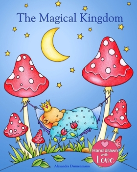 Paperback The Magical Kingdom: Relax and dream &#8210; a colouring book for adults. Book