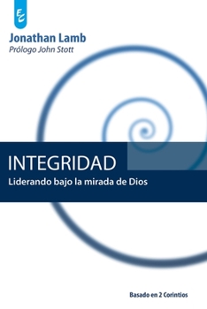 Paperback Integridad: Liderando bajo la mirada de Dios [Spanish] Book