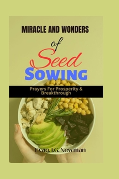 Paperback Miracles and wonder of seed sowing: prayers for prosperity & breakthrough Book