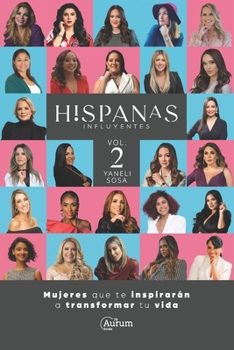Paperback Hispanas Influyentes: Mujeres que te inspirarán a transformar tu vida: Vol: 2 (2022) [Spanish] Book