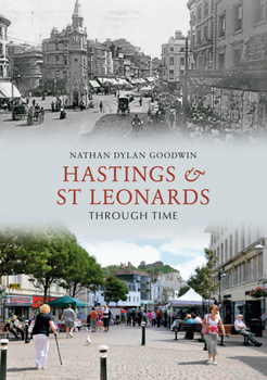 Paperback Hastings & St Leonards Through Time Book