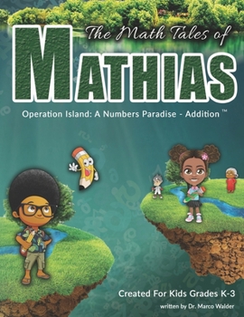 Paperback The Math Tales of Mathias: Operation Island: A Numbers Paradise (Black & White) Book