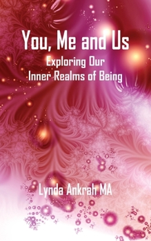 Paperback You, Me and Us: Exploring Our Inner Realms of Being Book