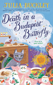 Death in a Budapest Butterfly - Book #1 of the Hungarian Tea House Mystery