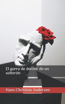Paperback El gorro de dormir de un solter?n [Spanish] Book