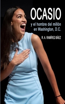 Paperback Ocasio y el hombre del millón en Washington, D.C. [Spanish] Book