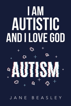 Paperback I Am Autistic and I Love God Book