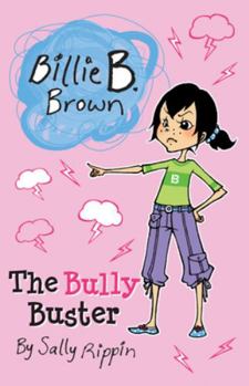 The Bully Buster - Book #20 of the Billie B Brown