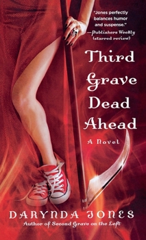 Third Grave Dead Ahead - Book #3 of the Charley Davidson