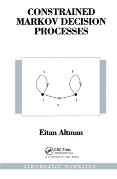 Hardcover Constrained Markov Decision Processes Book