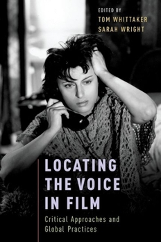 Paperback Locating the Voice in Film: Critical Approaches and Global Practices Book