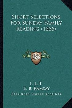 Paperback Short Selections For Sunday Family Reading (1866) Book