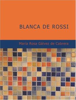 Paperback Blanca de Rossi [Spanish] Book