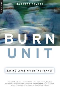 Paperback Burn Unit: Saving Lives After the Flames Book